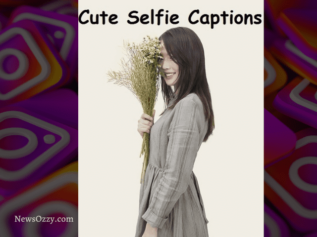 cute selfie captions for instagram
