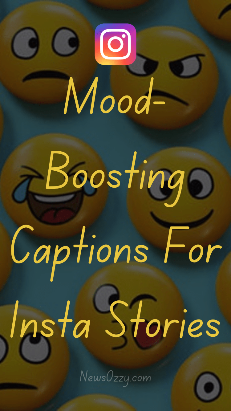 Mood-Boosting Captions For Insta Stories