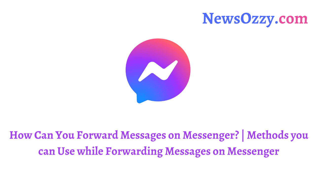 How to Forward a Message on Messenger