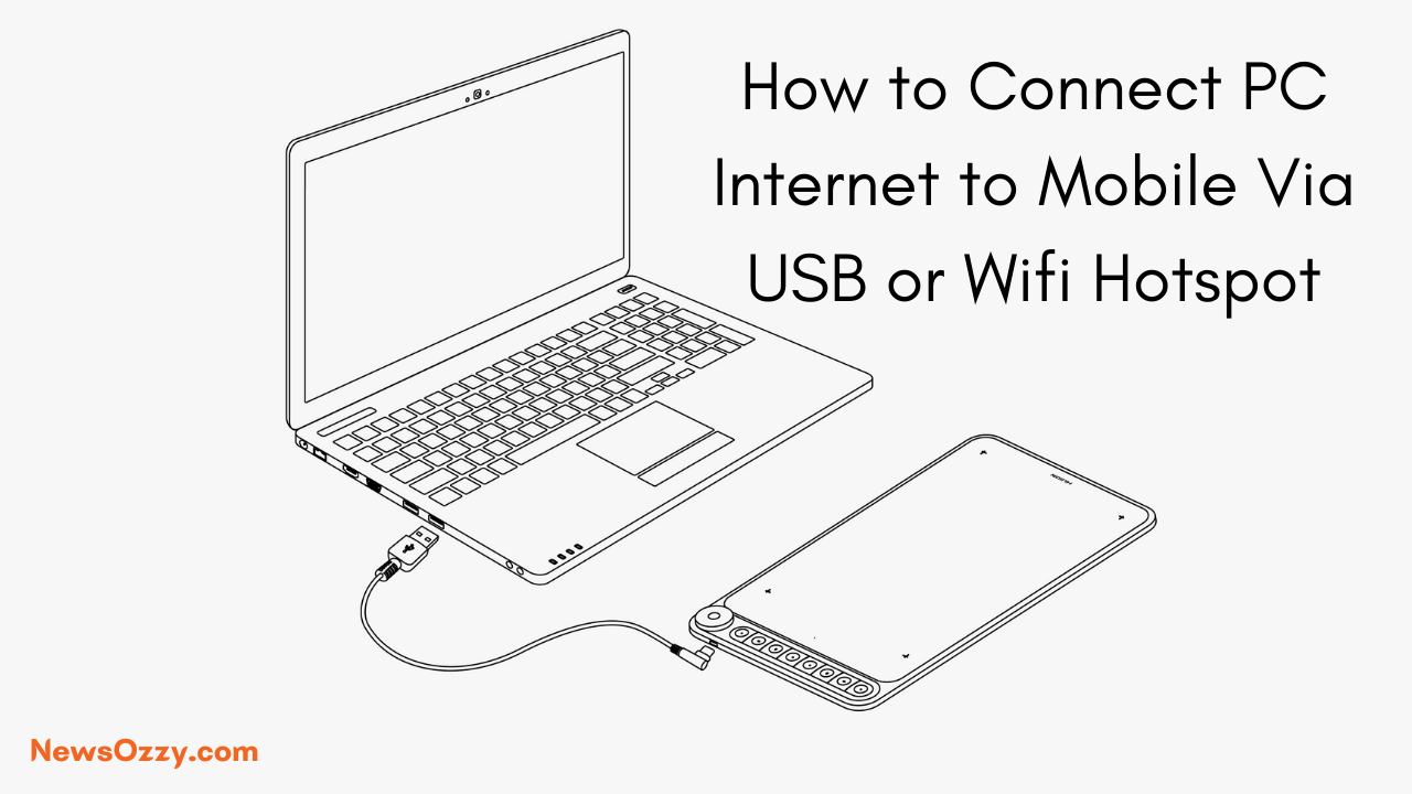 How to Connect PC Internet to Mobile Via USB or Wifi Hotspot