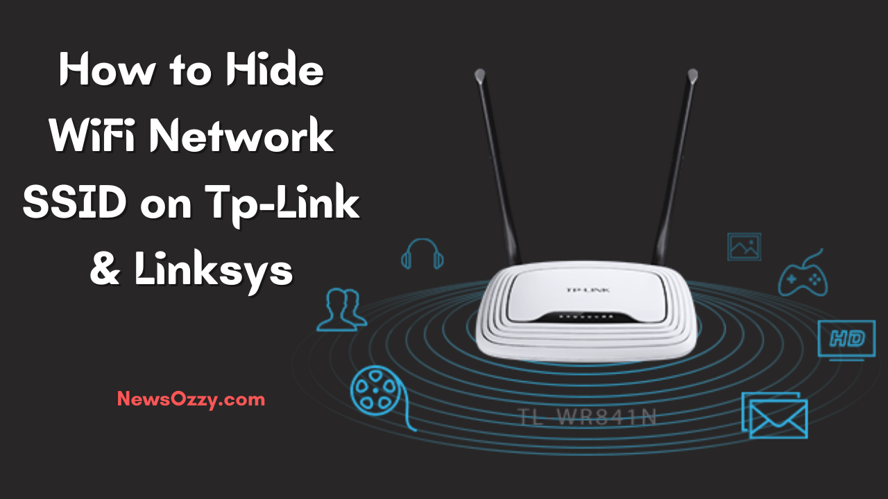 How to Hide WiFi Network SSID on Tp-Link & Linksys