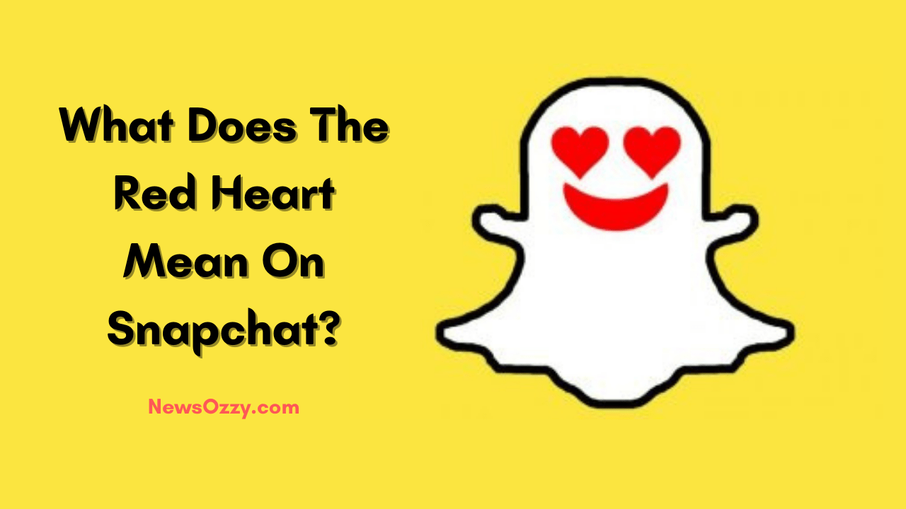 What Does The Red Heart Mean On Snapchat