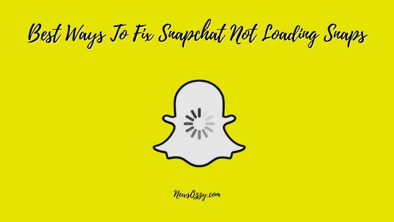 how to Fix Snapchat Not Loading Snaps