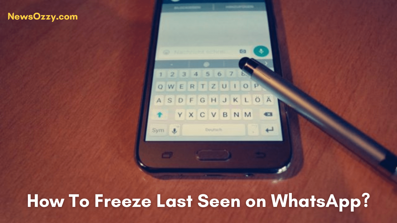 How to Freeze Last Seen on WhatsApp