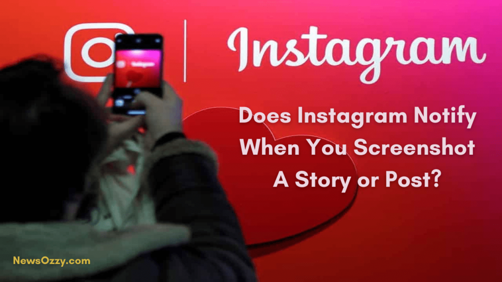 Does Instagram Notify When You Screenshot A Story, Post or Messages?