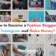 How to become a Fashion Blogger on Instagram and get Paid