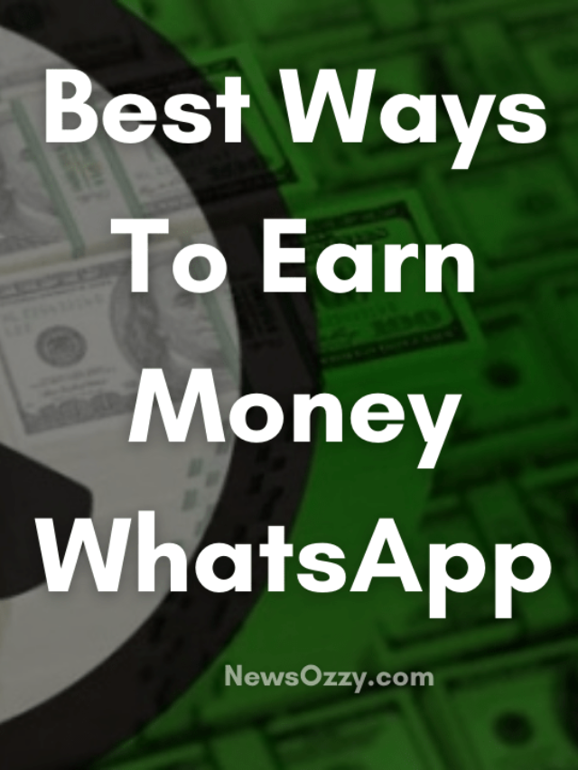 Different Methods to Earn Money on Whatsapp