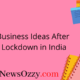 Business Ideas after Lockdown in India