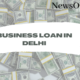 Business Loan in Delhi