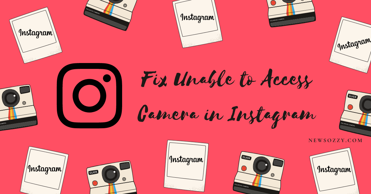 Fix Unable to Access Camera in Instagram