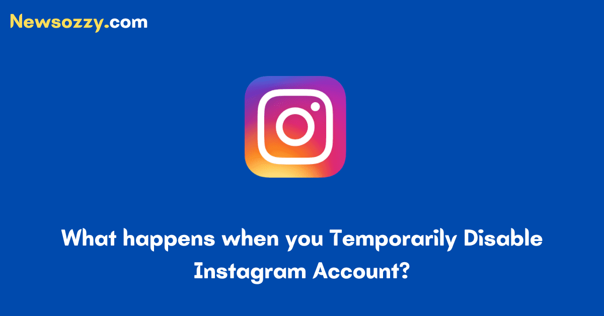 What happens when you Temporarily Disable Instagram