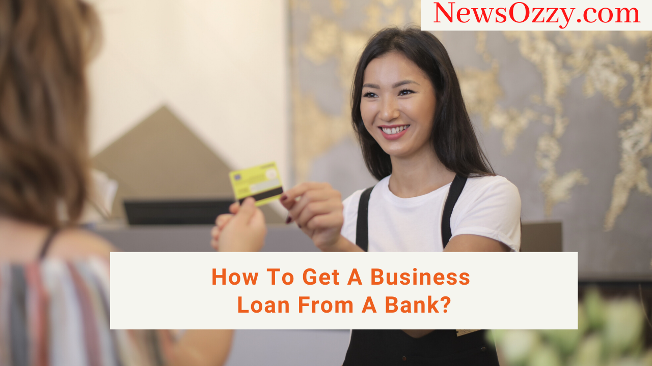How To Get A Business Loan From A Bank