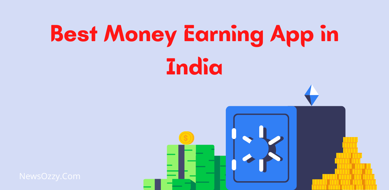 Best Money Earning App in India
