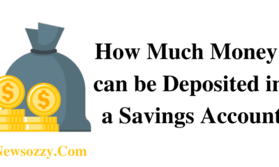How Much Money can be Deposited in a Savings Account