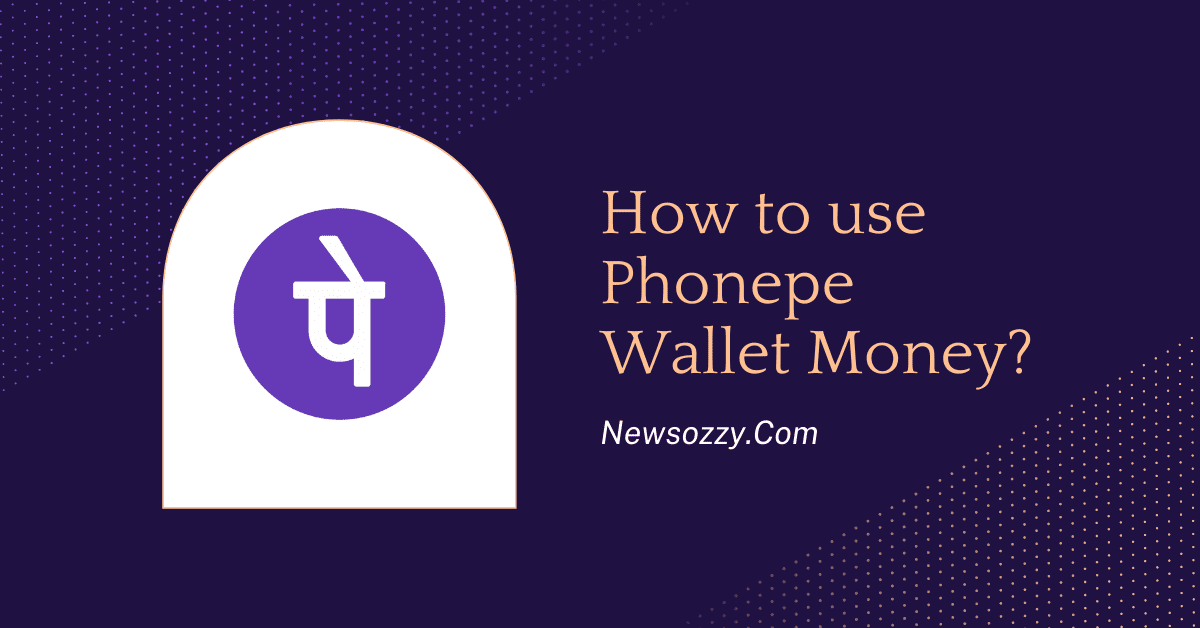 How to Use Phonepe Wallet Money