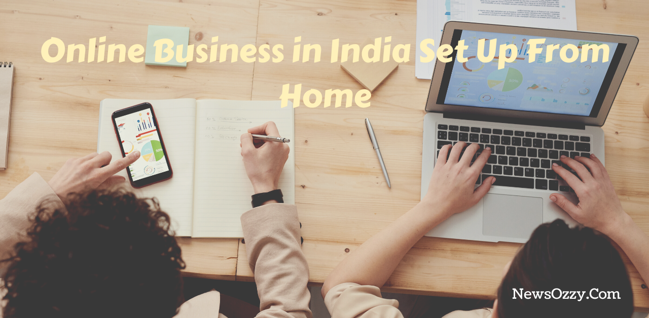 Online Business in India Set Up From Home