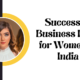 Successful Business Ideas for Women in India