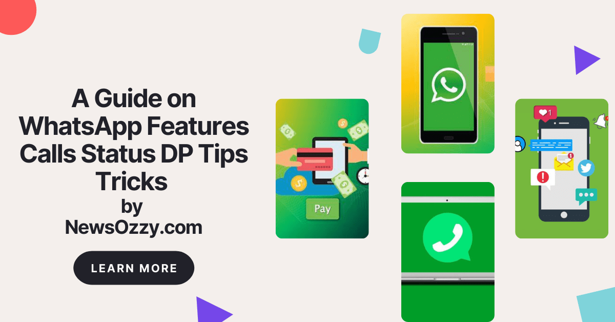 WhatsApp Features Calls Status DP Tips Tricks