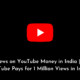 1 Million Views on YouTube Money in India
