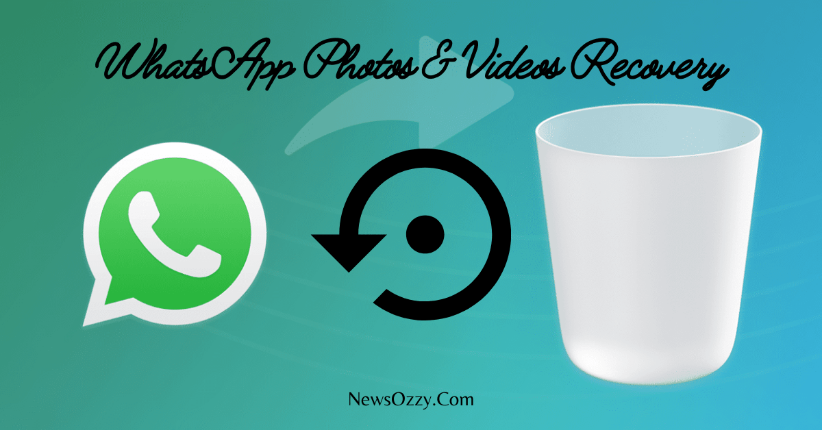 How To Recover WhatsApp Photos and Videos from Android