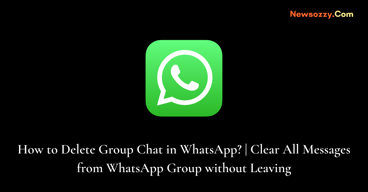 How to Delete Group Chat in WhatsApp