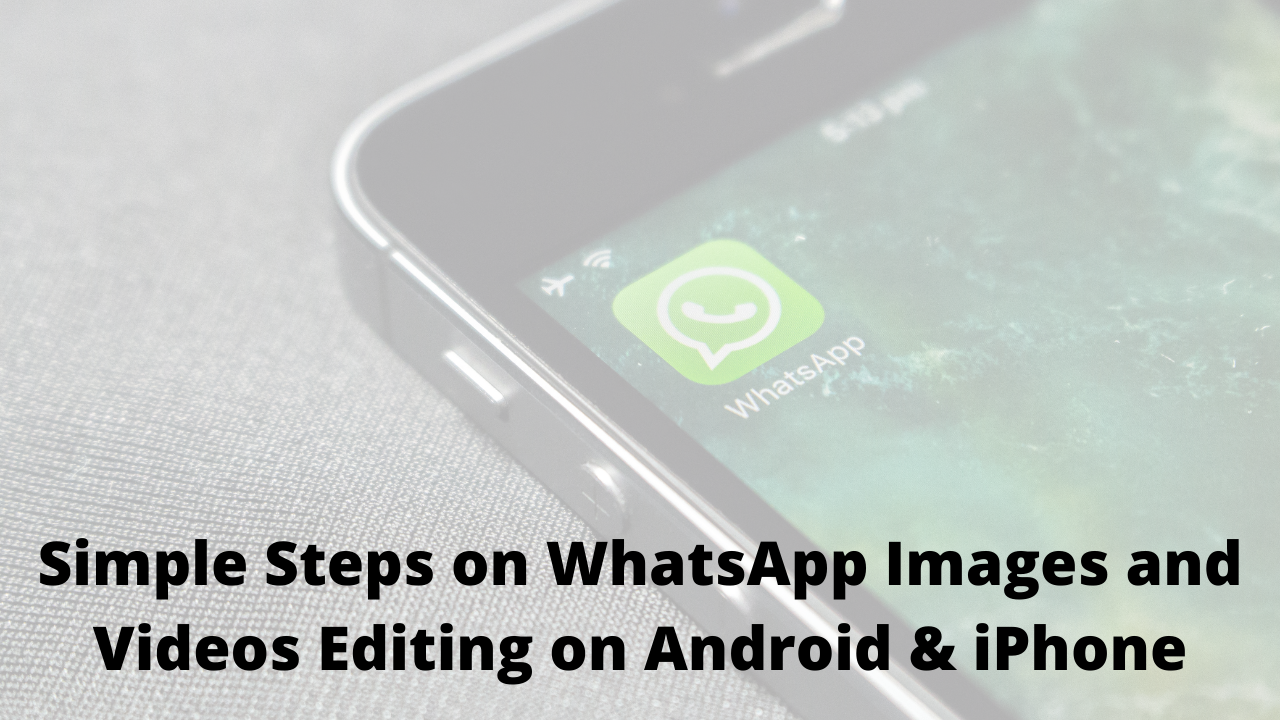 How to Edit Photos and Videos on WhatsApp