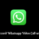 How to Record Whatsapp Video Call with Audio