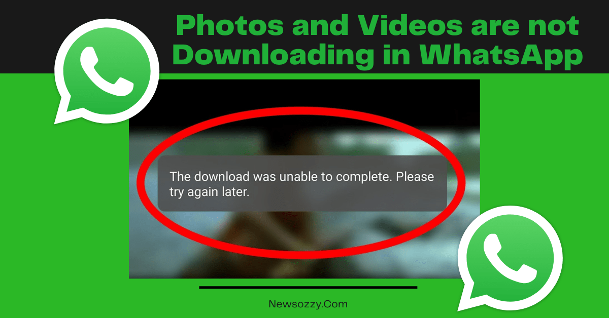 Photos and videos are not downloading in whatsapp