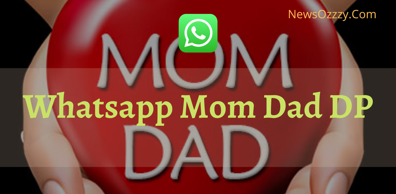 Whatsapp Mom Dad DP