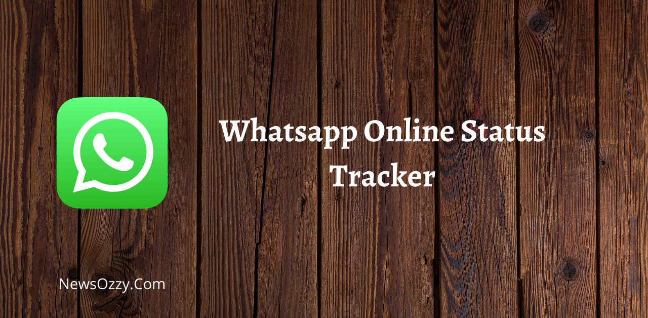 Whatsapp Online Status Tracker