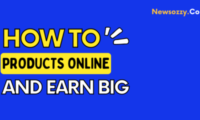 How to Sell Products Online and Earn Big