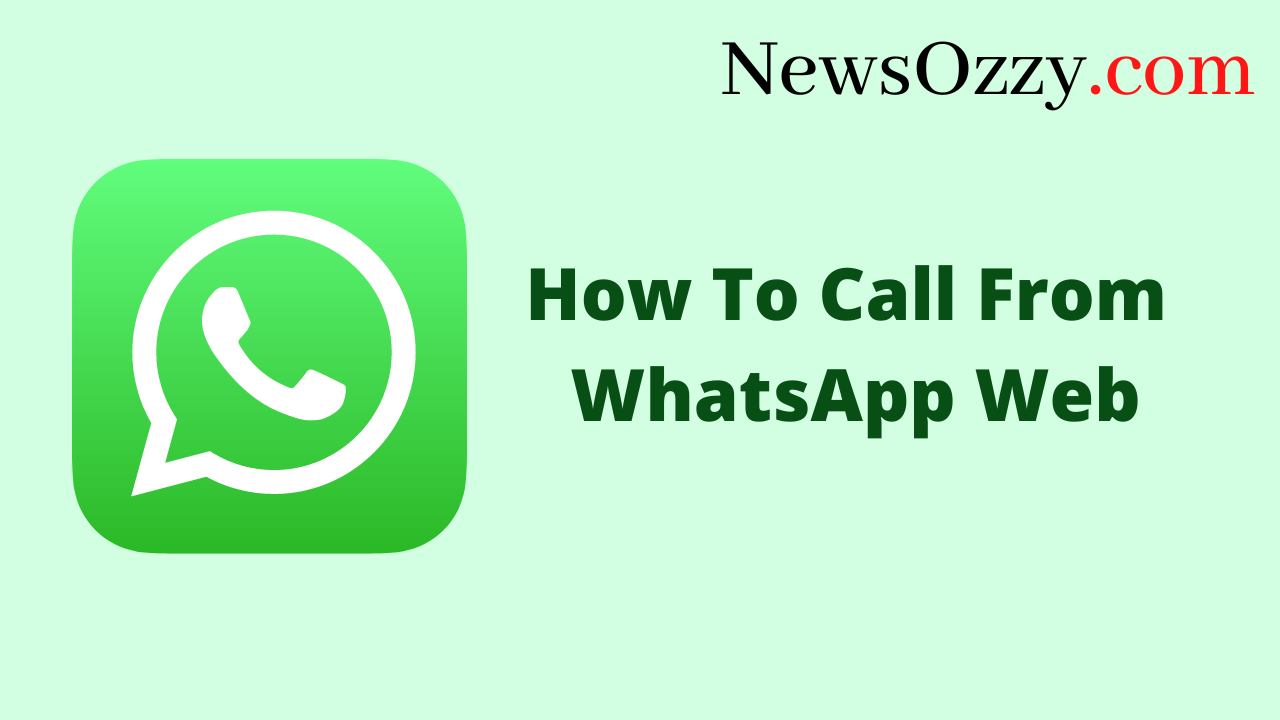 How To Call From WhatsApp Web
