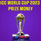 ICC World Cup 2023 Prize Money