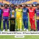 List of All 10 Teams in IPL Auction 2024