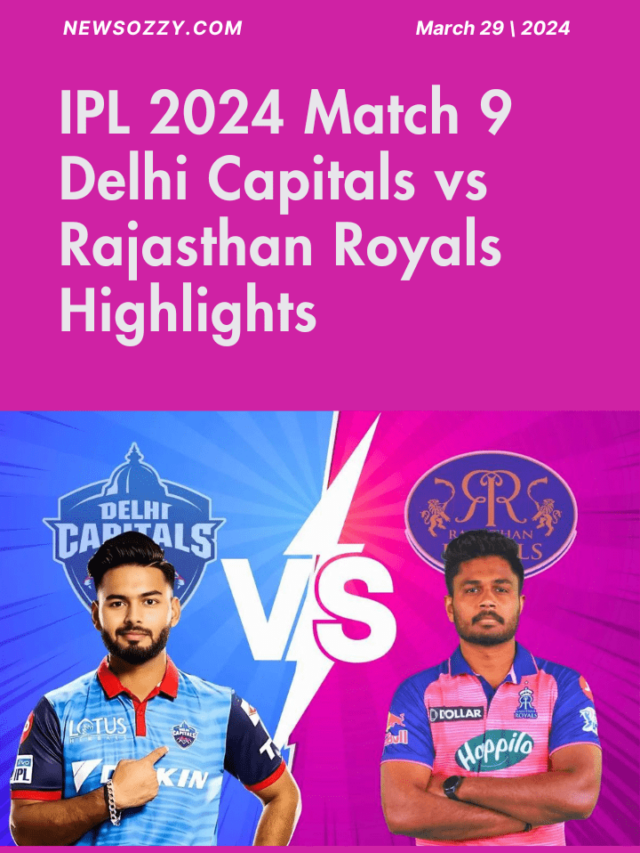 IPL 2024 DC vs RR Match Highlights