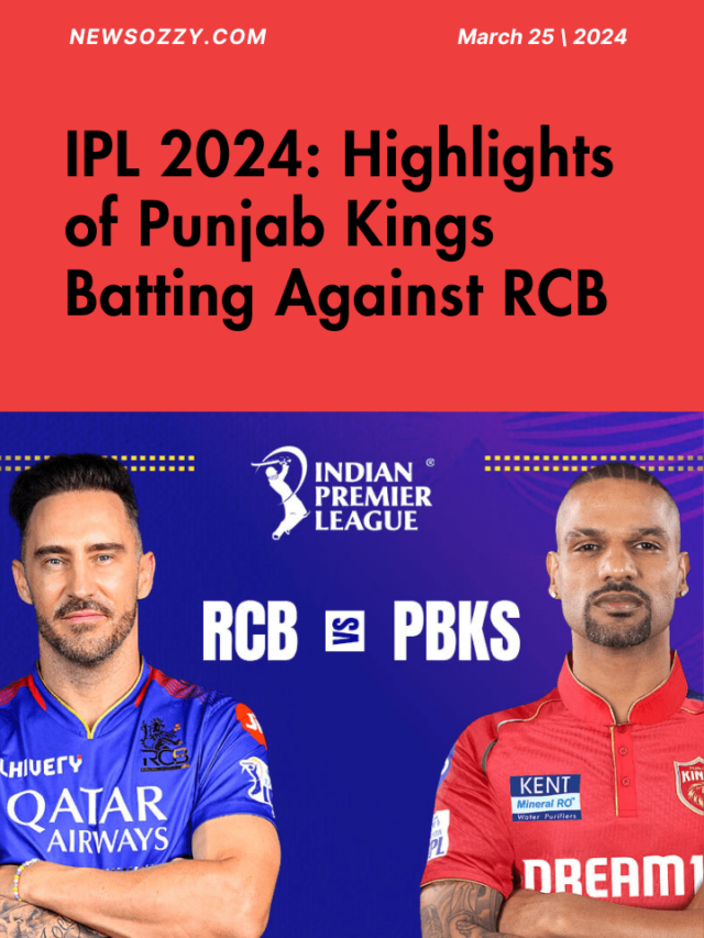IPL 2024: Highlights of Punjab Kings Batting Against RCB